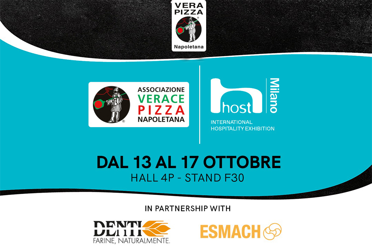 Associazione Verace Pizza Napoletana will be present at Host Milano at Stand F30 Pad 4P from 13 to 17 October