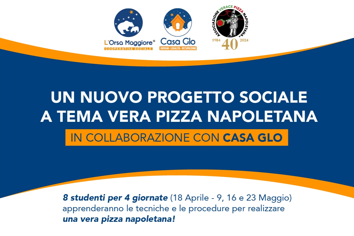 Inizia il progetto sociale in collaborazione con "L'Orsa Maggiore": 4 incontri sulla realizzazione della Vera Pizza Napoletana