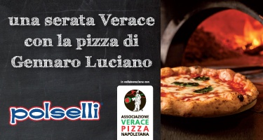 Una serata Verace con la pizza di Gennaro Luciano.